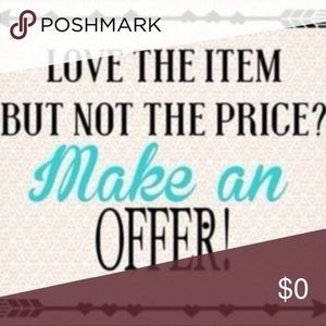 Reasonable offers are Welcome